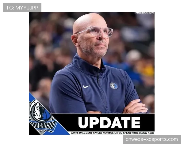 官方:独行侠与主教练杰森·基德达成一份多年续约协议